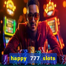 happy 777 slots paga mesmo